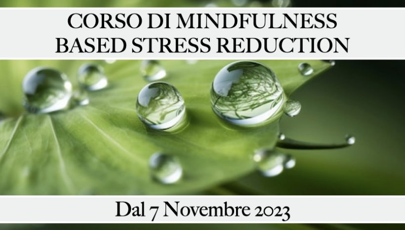 Corso di Mindfulness Based Stress Reduction – Novembre 2023