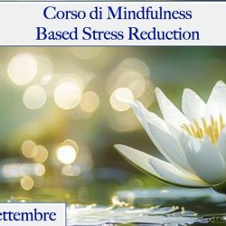 Corso di Mindfulness Based Stress Reduction